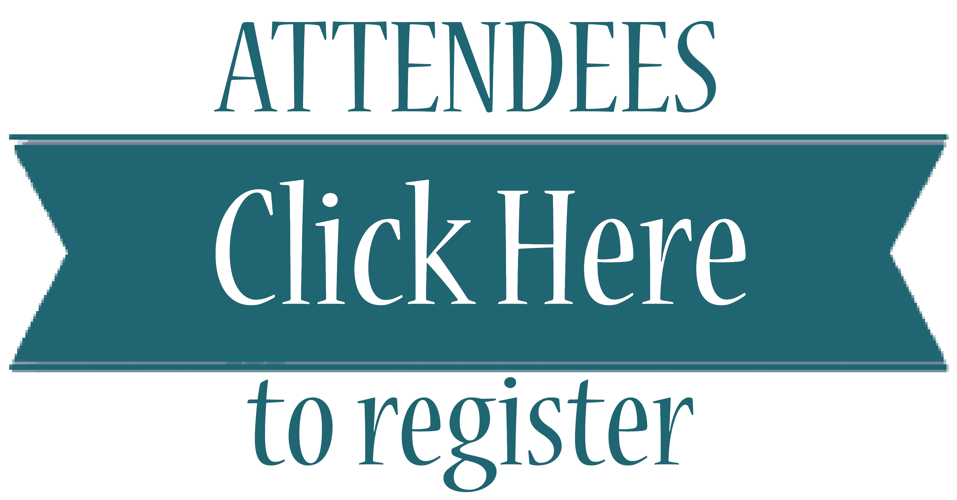 Attendees Click Here to register button